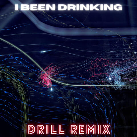 I Been Drinking