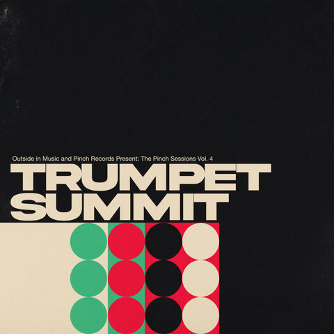 Outside In Music and Pinch Records Present: The Pinch Sessions Vol. 4 Trumpet Summit