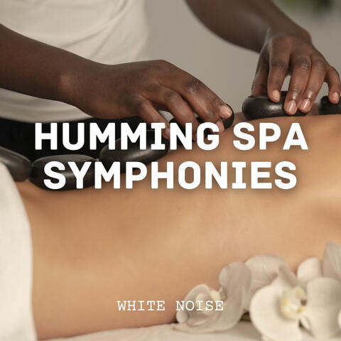 White Noise: Humming Spa Symphonies