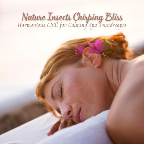 Nature Insects Chirping Bliss: Harmonious Chill for Calming Spa Soundscapes