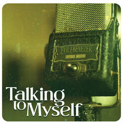Talking to Myself