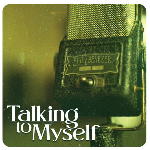 Talking to Myself