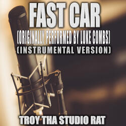 Fast Car (Originally Performed by Luke Combs)