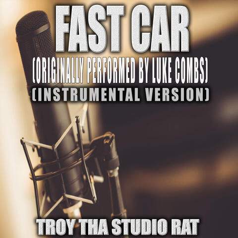 Fast Car (Originally Performed by Luke Combs)