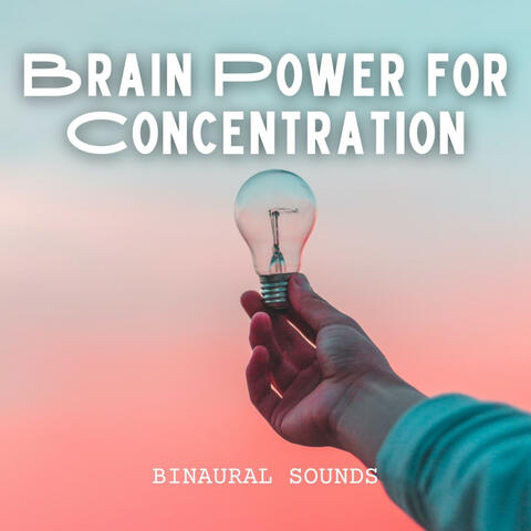 Binaural Sounds: Brain Power for Concentration