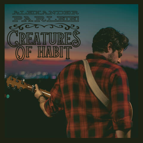 Creatures of Habit