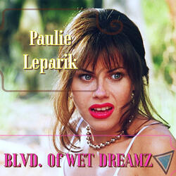 BLVD. OF WET DREAMZ