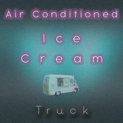Air Conditioned Ice Cream Truck