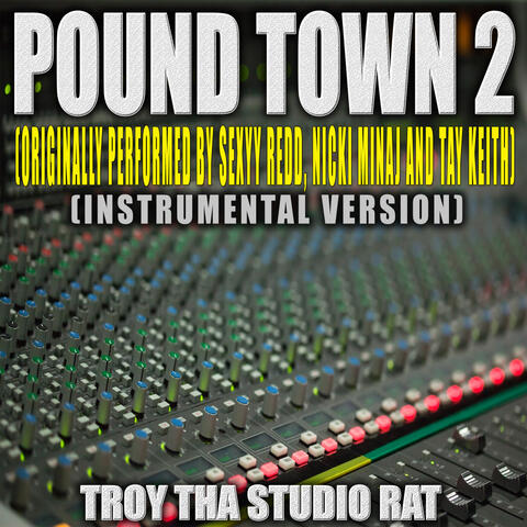 Pound Town 2 (Originally Performed by Sexyy Redd, Nicki Minaj and Tay Keith)