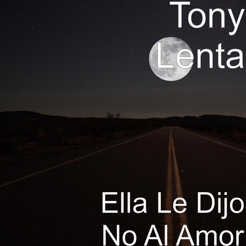 Ella le Dijo No al Amor
