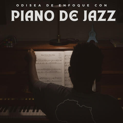 Odisea De Enfoque Con Piano De Jazz