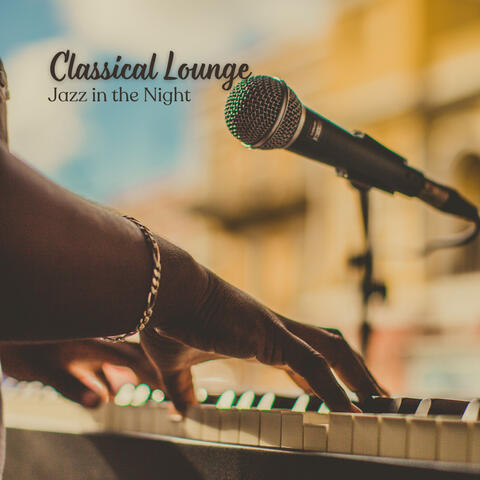 Classical Lounge: Jazz in the Night