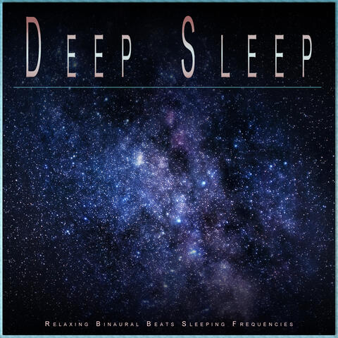 Deep Sleep: Relaxing Binaural Beats Sleeping Frequencies