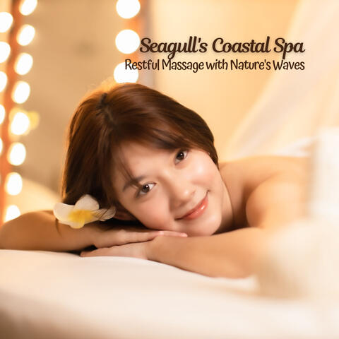 Seagull's Coastal Spa: Restful Massage with Nature's Waves