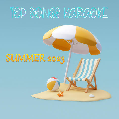 Top Songs Karaoke Summer 2023