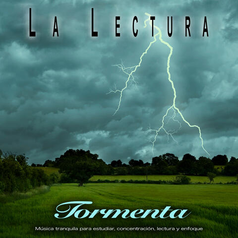La Lectura: Tormenta - Música tranquila para estudiar, concentración, lectura y enfoque