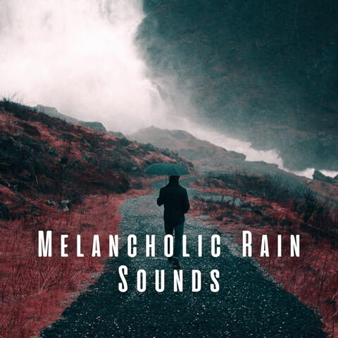 Melancholic Rain Sounds