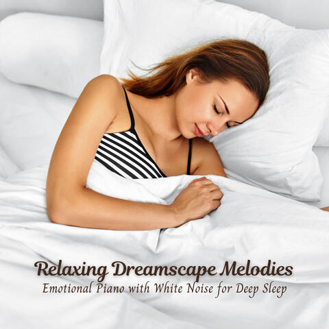 Relaxing Dreamscape Melodies: Emotional Piano with White Noise for Deep Sleep