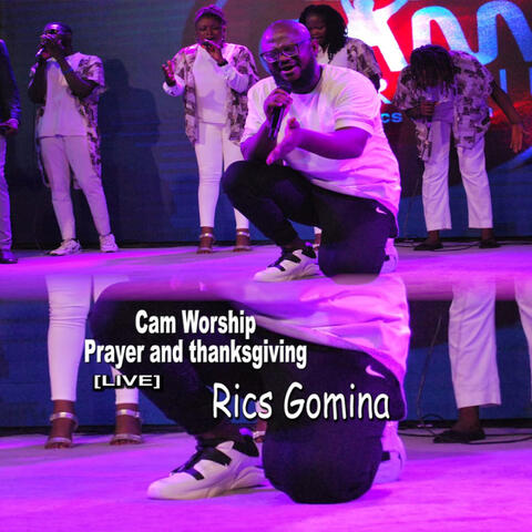 Cam Worship Prayer and Thanksgiving