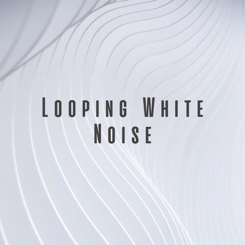 Looping White Noise