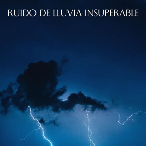 Ruido De Lluvia Insuperable