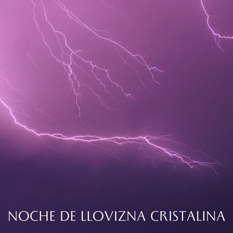Noche De Llovizna Cristalina