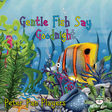 Gentle Fish Say Goodnight
