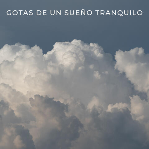 Gotas De Un Sueño Tranquilo