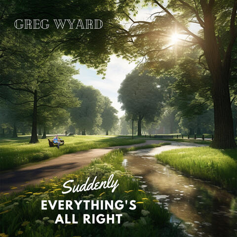 Suddenly Everything's All Right