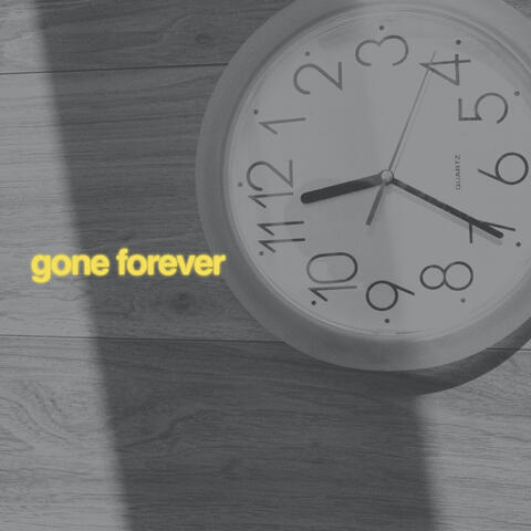 gone forever
