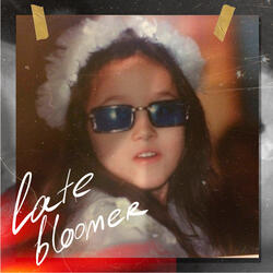 late bloomer