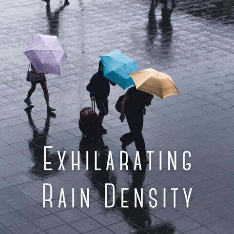 Exhilarating Rain Density