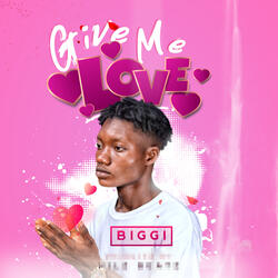 Give Me Love