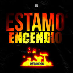 Estamo´ Encendio