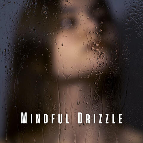 Mindful Drizzle: Meditative Rain and Chill Music for Inner Balance