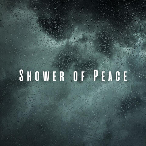 Shower of Peace: Rain and Chill Music for Blissful Sleep