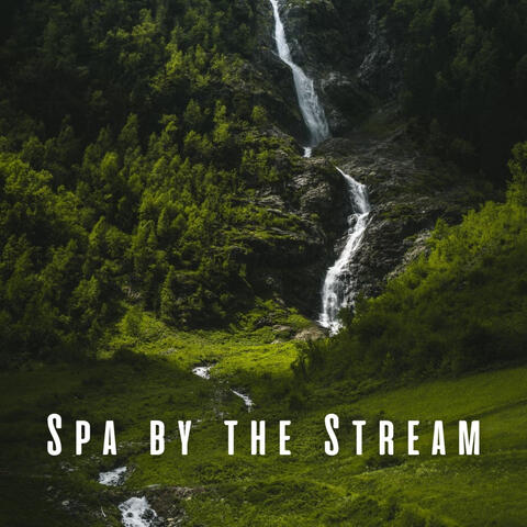 Spa by the Stream: Chill Piano and River Soundscape