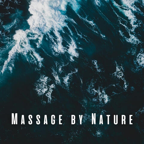 Massage by Nature: Harmonic Ocean and Ambient Sounds