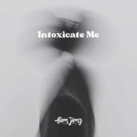 Intoxicate Me
