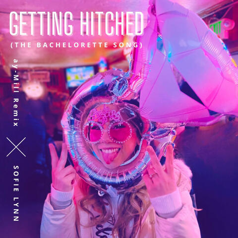 Getting Hitched (The Bachelorette Song)