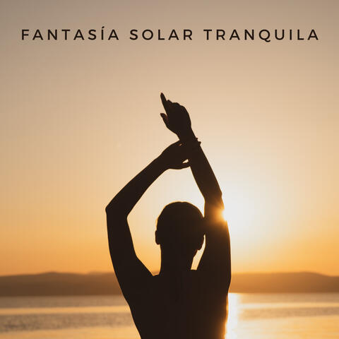 Fantasía Solar Tranquila