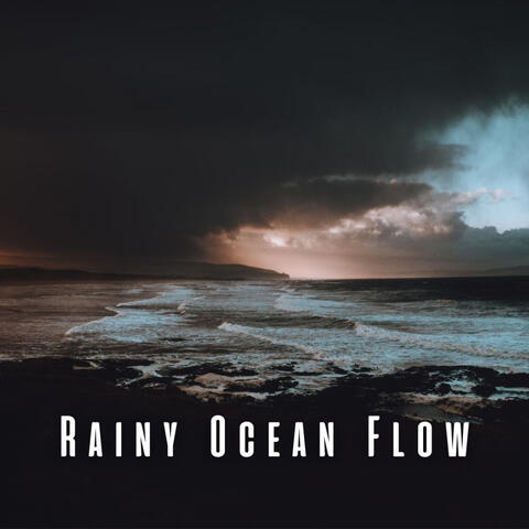 Rainy Ocean Flow: Focus and Serenity with Chill Music