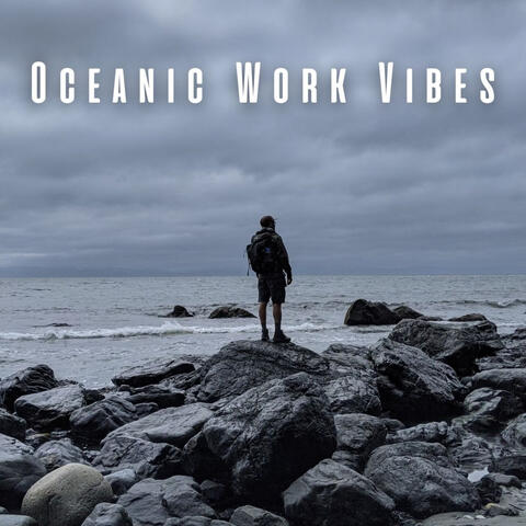 Oceanic Work Vibes: Chill Music for a Productive Mindset