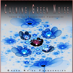 Soothing Green Noise Sleeping Music