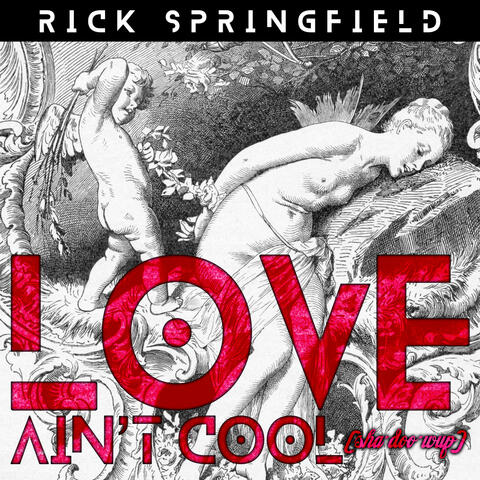 Love Ain't Cool (Sha Doo Wup)
