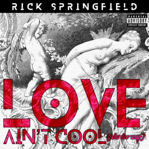 Love Ain't Cool (Sha Doo Wup)