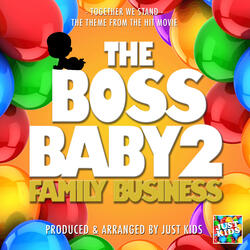 Together We Stand (From "The Boss Baby 2: Family Business")