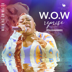 W.O.W (Walking On Water)