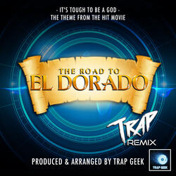 It's Tough To Be a God (From "The Road to El Dorado")