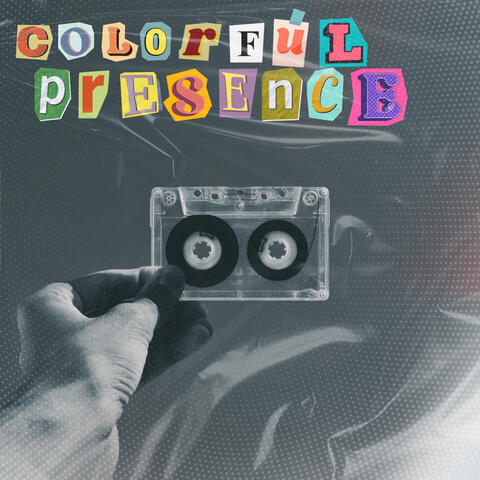 Colorful Presence